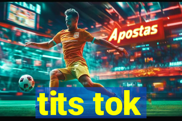 tits tok